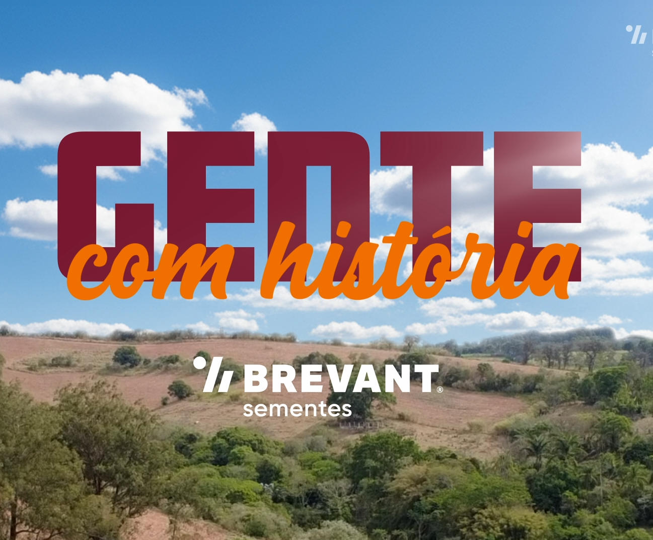 Card de abertura da campanha Gente com História, com a marca Brevant Sementes